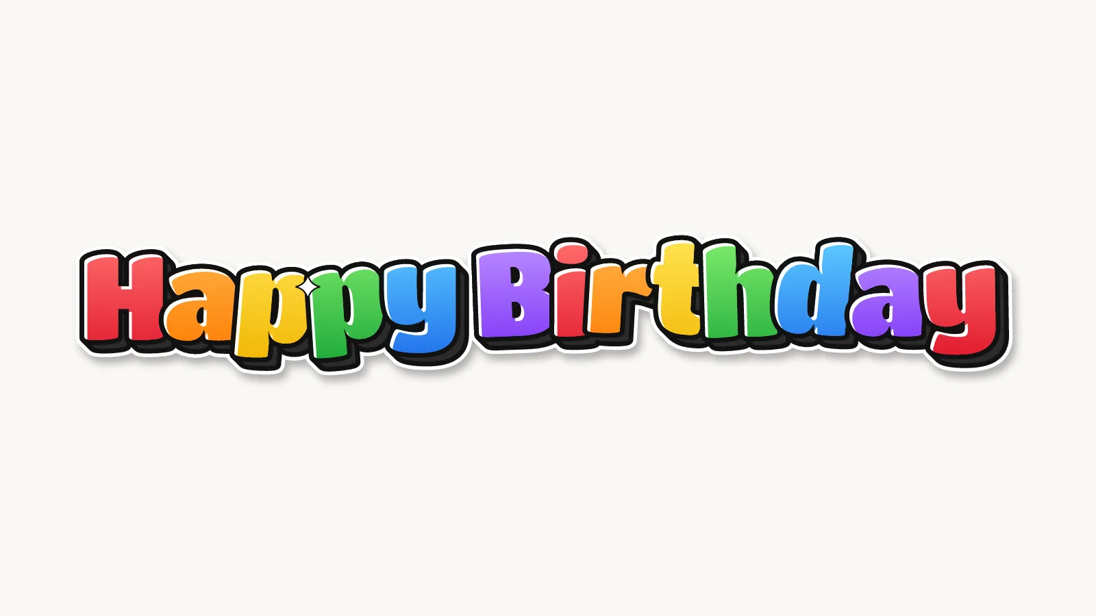 Happy Birthday written in rainbow bubble letters with a black outline and 3D shadow