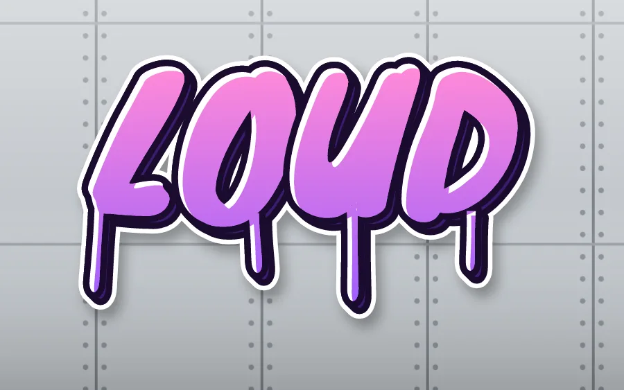 "LOUD" in drip graffiti style