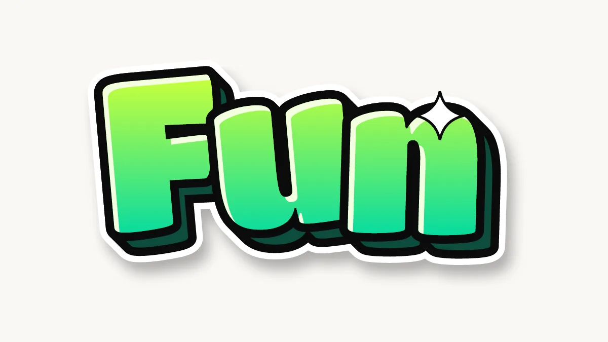 Fun in colored bubble letters