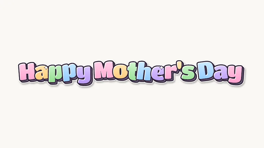 Happy Mother's Day in cute pastel bubble letters