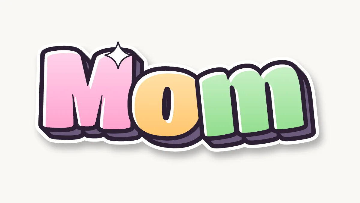 Mom in colored bubble letters